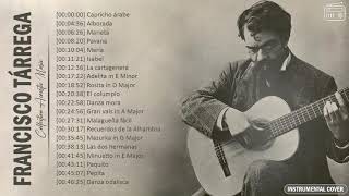 The Best Of Francisco Tárrega  Guitar Edition  Tárrega Classical Guitar Compilation [upl. by Esille]