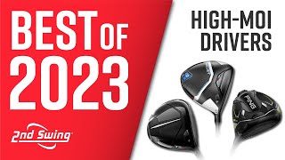 BEST GOLF DRIVERS OF 2023  HighMOI Drivers Test [upl. by Granger]