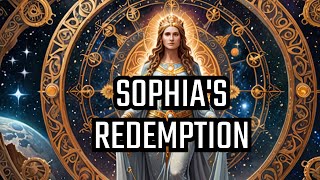 SOPHIA Her Redemption and Journey Back to the Pleroma  Gnostic Mythology [upl. by Ecinaj]