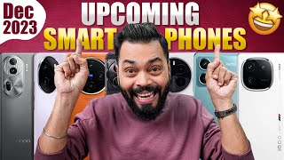 Top 10 Best Upcoming Mobile Phone Launches ⚡ December 2023 [upl. by Anneis]