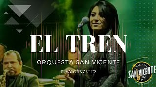 EL TREN  Orquesta San Vicente [upl. by Araht]