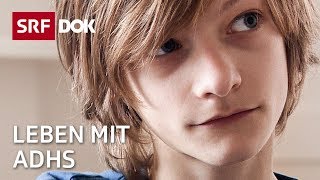 Leben mit ADHS  Ritalin oder doch andere Therapie  Doku  SRF Dok [upl. by Jillie]