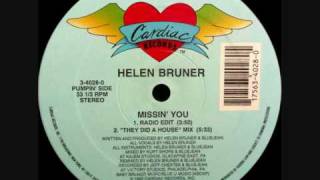 Helen Bruner  Missin You They Did A House Mix 1992 [upl. by Anoif503]