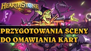 PRZYGOTOWANIA SCENY DO OMAWIANIA KART  Hearthstone extra [upl. by Domineca343]