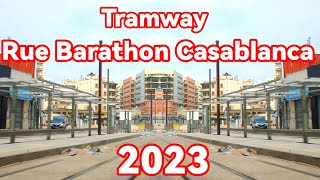 Tramway Rue Barathon Casablanca 2023 [upl. by Naghem]