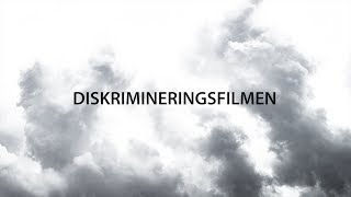 Diskrimineringsfilmen [upl. by Nirehtac951]