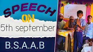 Speech on 5th September Education Bidyardabrischool [upl. by Adialeda88]