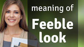 Unveiling Emotions Understanding quotFeeble Lookquot [upl. by Beichner66]