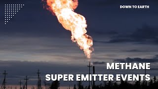 Human caused methane super emitter events [upl. by Aisa288]