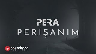 PERA  Perişanım Lyric Video [upl. by Leihcim516]