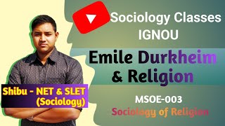 Emile Durkheim  Theory of Religion  Sacred and Profane  IGNOU MSOE 003 [upl. by Molohs92]