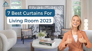 Top 7 Living Room Curtains 2023 Elevate Your Home Decor [upl. by Serafine]