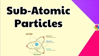 Subatomic Particles  Structure of Atom  Class 11th  Science [upl. by Jepum]