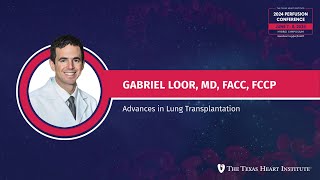 Gabriel Loor MD  Advances in Lung Transplantation [upl. by Nivad]