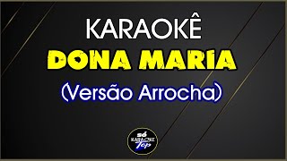 karaokê Dona Maria Versão Arrocha [upl. by Sikleb641]