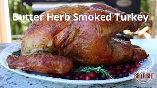 Butter amp Herb Smoked Turkey on Pellet Grill [upl. by Clorinda]