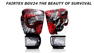 FAIRTEX BOXING GLOVES “THE BEAUTY OF SURVIVAL” [upl. by Hocker]