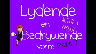 Lydende en bedrywende vorm Part 1 explained in English  Afrikaans FAL [upl. by Notle]