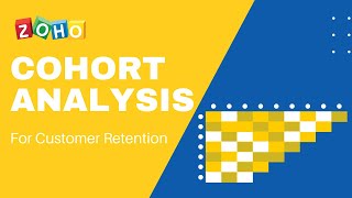 Cohort Analysis for Customer Retention Zoho Analytics for Experts tutorial [upl. by Nivar]