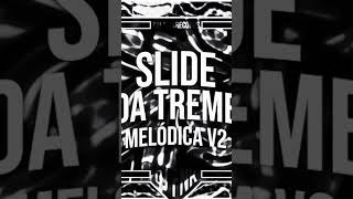 SLIDE DA TREMB MELODICS V2 [upl. by Nnylsoj]