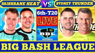 🔴Live Brisbane heat vs Sydney thunder 6th T20 match live match Score card SYT VS BRHBbl 2023 live [upl. by Jonny]