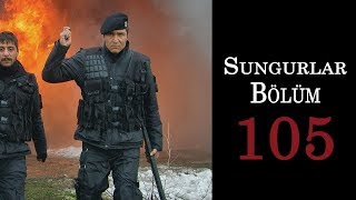 SUNGURLAR 105Bölüm  HD [upl. by Siroval]