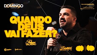 QUANDO DEUS VAI FAZER   FELIPPE VALADÃO [upl. by Alemahs]