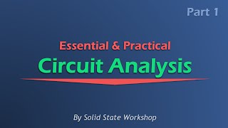 Essential amp Practical Circuit Analysis Part 1 DC Circuits [upl. by Raf]