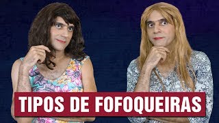 Tipos de Pessoas FOFOQUEIRA [upl. by Gawlas]