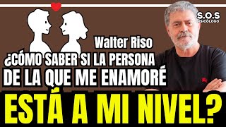 ¿CÓMO SABER SI LA PERSONA DE LA QUE ME ENAMORÉ ESTÁ A MI NIVEL SOS Psicólogo [upl. by Lalita25]