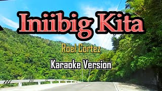 Iniibig Kita  Karaoke Roel Cortez [upl. by Janeta]