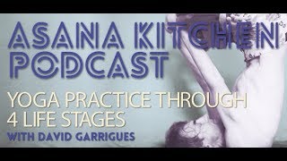 Yoga Practice Through Four Life Stages with David Garrigues [upl. by Jarib463]