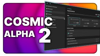 Cosmic Desktop Alpha 2 BIG PROGRESS for a month of work [upl. by Ayo606]