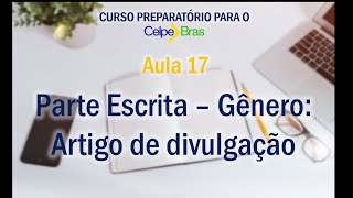 aula 17 CELPEBRAS  PARTE ESCRITA  Gênero artigo de divulgação [upl. by Pederson731]