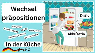 Wechselpräpositionen mit Akkusativ und Dativ in der Küche amp kitchen utensils A1 A2 B1 [upl. by Winson]