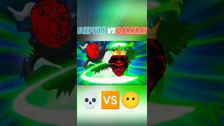 SCEPTILE VS DARKRAI🗿💀 shorts shortsfeed pokemon [upl. by Shoemaker155]