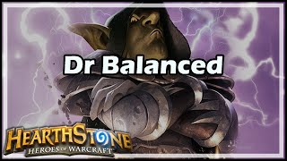 Hearthstone Dr Balanced [upl. by Micki]