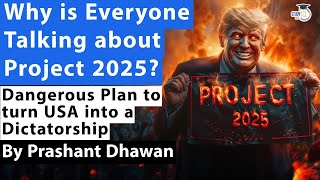 Trumps Crazy PROJECT 2025 Plan  Why is everyone worried about it  Explained By Prashant Dhawan [upl. by Prent]