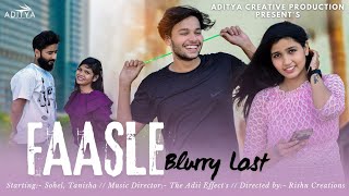 FAASLE Blurry Lost Sohel Tanisha Official Music Video  TripathiSoloist lovestory [upl. by Fabian845]