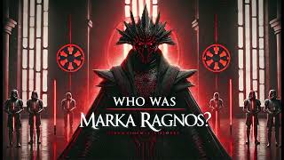 Marka Ragnos THE Architect of Sith Power [upl. by Eri375]