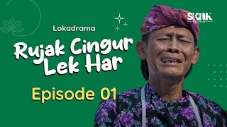 RUJAK CINGUR LEK HAR  EPISODE 1  LOKADRAMA [upl. by Enamrej472]