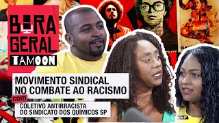 Movimento sindical no combate ao racismo  Bora Geral [upl. by Yoreel]