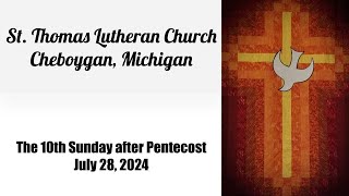 The 10th Sunday after Pentecost  July 28 2024 [upl. by Ymot]