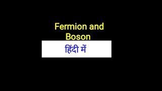 Fermions and bosons in Hindi [upl. by Aicilihp]