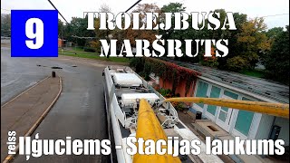 Rīga Trolejbusa maršruts №9Reiss Iļģuciems  Stacijas laukums Skats no kontaktstieņa [upl. by Vena45]