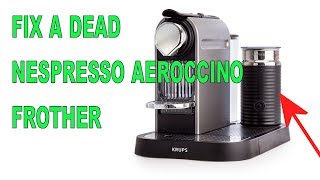 Nespresso Aeroccino Repair DIY  Fix A Dead Non Working Wont Turn On Frother For Cheap [upl. by Ahsatan]