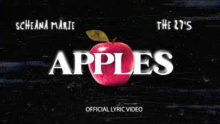 Scheana Marie amp The 27s  Apples Official Lyric Video [upl. by Niessuh]