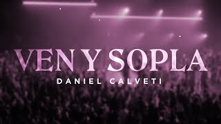 Daniel Calveti  Ven y Sopla [upl. by Amoreta]