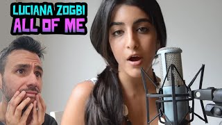 Luciana Zogbi  All of Me REACTION First Time Hearing John Legend Cover [upl. by Nabala]