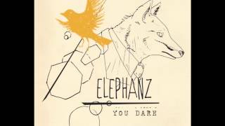 ELEPHANZ  You Dare Audio [upl. by Hekking875]